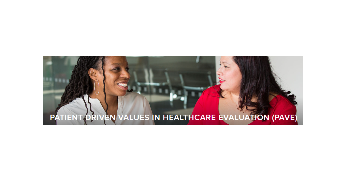 Patient-Driven Values in Healthcare Evaluation (PAVE) Center